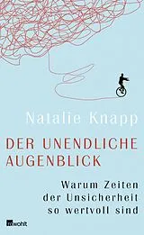 Fester Einband Der unendliche Augenblick von Natalie Knapp