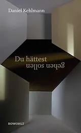 Fester Einband Du hättest gehen sollen von Daniel Kehlmann