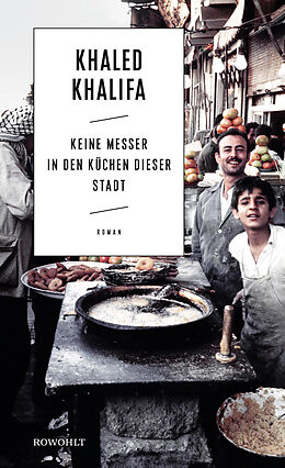 Fester Einband Keine Messer in den Küchen dieser Stadt von Khaled Khalifa