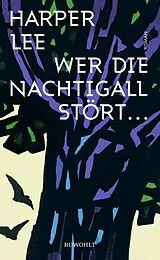 Fester Einband Wer die Nachtigall stört ... von Harper Lee