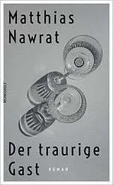 Fester Einband Der traurige Gast von Matthias Nawrat