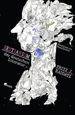 Fester Einband Bestiarium der deutschen Literatur von Fritz J. Raddatz