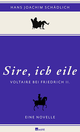 Fester Einband «Sire, ich eile ...» von Hans Joachim Schädlich