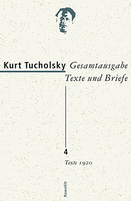 Fester Einband Gesamtausgabe Texte und Briefe 4 von Kurt Tucholsky