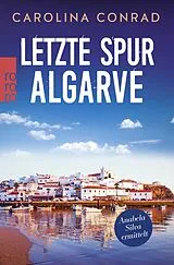Kartonierter Einband Letzte Spur Algarve von Carolina Conrad