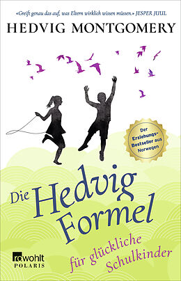 Kartonierter Einband Die Hedvig-Formel für glückliche Schulkinder von Hedvig Montgomery
