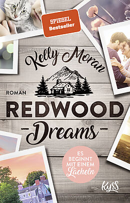 Kartonierter Einband Redwood Dreams  Es beginnt mit einem Lächeln von Kelly Moran