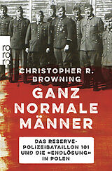 Kartonierter Einband Ganz normale Männer von Christopher R. Browning