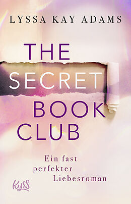 Kartonierter Einband The Secret Book Club  Ein fast perfekter Liebesroman von Lyssa Kay Adams