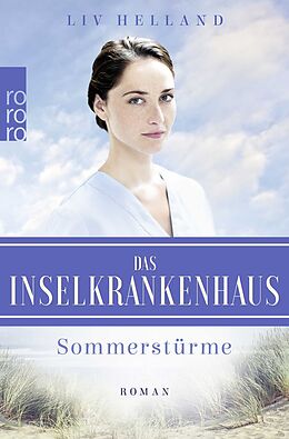 Kartonierter Einband Das Inselkrankenhaus: Sommerstürme von Liv Helland