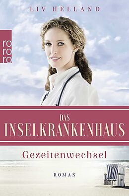 Kartonierter Einband Das Inselkrankenhaus: Gezeitenwechsel von Liv Helland