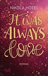 Kartonierter Einband It was always love von Nikola Hotel