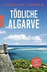Kartonierter Einband Tödliche Algarve von Carolina Conrad