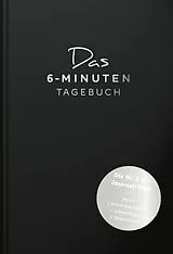 Fester Einband Das 6-Minuten-Tagebuch (schwarz) von Dominik Spenst