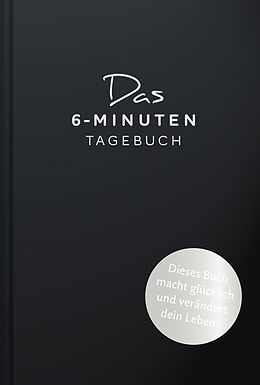 Fester Einband Das 6-Minuten-Tagebuch (schwarz) von Dominik Spenst