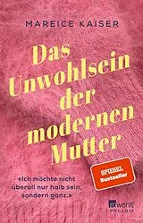 Kartonierter Einband Das Unwohlsein der modernen Mutter von Mareice Kaiser