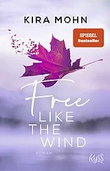 Kartonierter Einband Free like the Wind von Kira Mohn