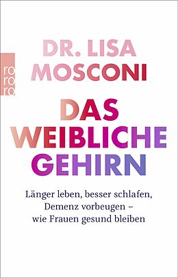 Kartonierter Einband Das weibliche Gehirn von Lisa Mosconi