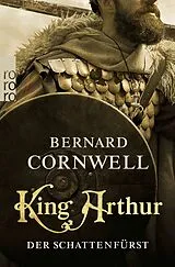 Kartonierter Einband King Arthur: Der Schattenfürst von Bernard Cornwell