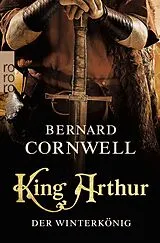 Kartonierter Einband King Arthur: Der Winterkönig von Bernard Cornwell