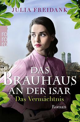 Kartonierter Einband Das Brauhaus an der Isar: Das Vermächtnis von Julia Freidank