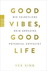 Kartonierter Einband Good Vibes, Good Life von Vex King