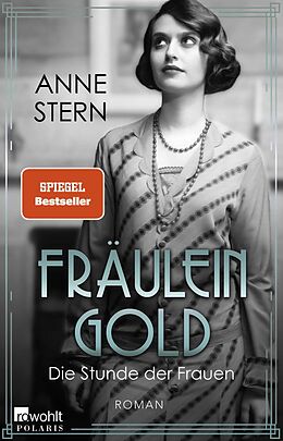 Kartonierter Einband Fräulein Gold: Die Stunde der Frauen von Anne Stern