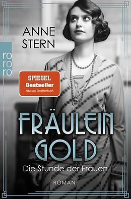 Kartonierter Einband Fräulein Gold: Die Stunde der Frauen von Anne Stern