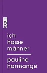 Fester Einband Ich hasse Männer von Pauline Harmange