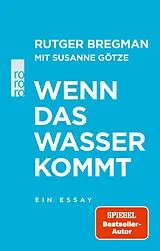Fester Einband Wenn das Wasser kommt von Rutger Bregman