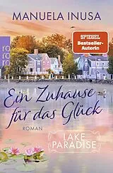 Kartonierter Einband (Kt) Lake Paradise Ein Zuhause für das Glück von Manuela Inusa