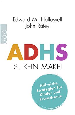 Kartonierter Einband ADHS ist kein Makel von Edward M. Hallowell, John J. Ratey