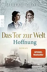 Kartonierter Einband Das Tor zur Welt: Hoffnung von Miriam Georg