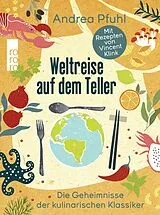 Fester Einband Weltreise auf dem Teller von Andrea Pfuhl