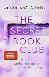 Kartonierter Einband The Secret Book Club Ein Liebesroman ist nicht genug von Lyssa Kay Adams