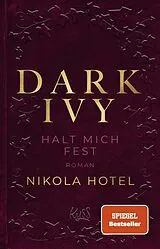 Kartonierter Einband Dark Ivy  Halt mich fest von Nikola Hotel
