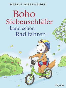 Fester Einband Bobo Siebenschläfer kann schon Rad fahren von Markus Osterwalder