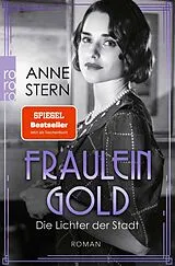 Kartonierter Einband (Kt) Fräulein Gold: Die Lichter der Stadt von Anne Stern
