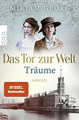 Kartonierter Einband Das Tor zur Welt: Träume von Miriam Georg