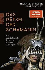 Kartonierter Einband Das Rätsel der Schamanin von Harald Meller, Kai Michel