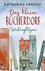 Kartonierter Einband Das kleine Bücherdorf: Winterglitzern von Katharina Herzog