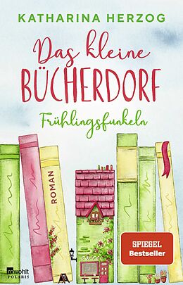 Kartonierter Einband Das kleine Bücherdorf: Frühlingsfunkeln von Katharina Herzog