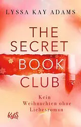 Kartonierter Einband The Secret Book Club  Kein Weihnachten ohne Liebesroman von Lyssa Kay Adams