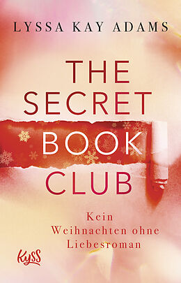 Kartonierter Einband The Secret Book Club  Kein Weihnachten ohne Liebesroman von Lyssa Kay Adams
