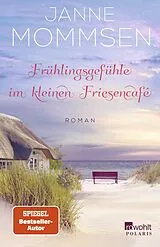 Kartonierter Einband Frühlingsgefühle im kleinen Friesencafé von Janne Mommsen