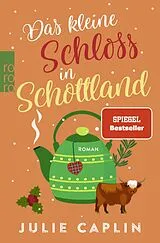 Kartonierter Einband (Kt) Das kleine Schloss in Schottland von Julie Caplin