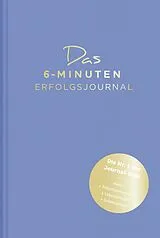 Fester Einband Das 6-Minuten-Erfolgsjournal (mittelblau) von Dominik Spenst