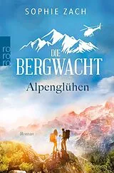 Kartonierter Einband Die Bergwacht: Alpenglühen von Sophie Zach
