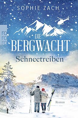 Kartonierter Einband Die Bergwacht: Schneetreiben von Sophie Zach