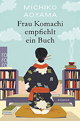 Kartonierter Einband Frau Komachi empfiehlt ein Buch von Michiko Aoyama